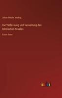 Die Verfassung Und Verwaltung Des Römischen Staates