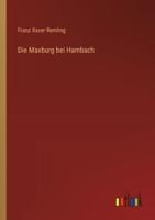 Die Maxburg Bei Hambach