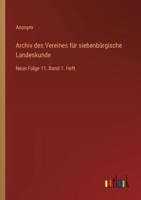 Archiv Des Vereines Für Siebenbürgische Landeskunde