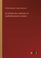 Die Religion Des Judentums Im Späthellenistischen Zeitalter