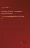 August Von Kotzebues Ausgewaehlte Prosaische Schriften