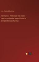 Hermannus Altahensis Und Andere Geschichtsquellen Deutschlands Im Dreizehnten Jahrhundert