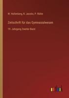 Zeitschrift Für Das Gymnasialwesen