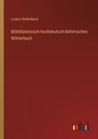 Mittellateinisch-Hochdeutsch-Böhmisches Wörterbuch