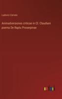 Animadversiones Criticae in Cl. Claudiani Poema De Raptu Proserpinae