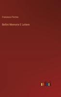 Bellini Memorie E Lettere
