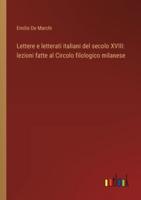 Lettere E Letterati Italiani Del Secolo XVIII