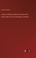 Lettere E Letterati Italiani Del Secolo XVIII