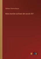 Note Storiche Siciliane Del Secolo XIV