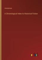 A Chronological Index to Historical Fiction