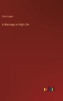 A Marriage in High Life
