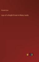 Lays of a Knight-Errant in Many Lands