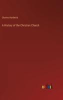 A History of the Christian Church