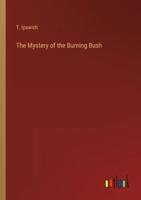 The Mystery of the Burning Bush