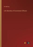 Life Sketches of Government Officers