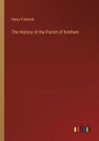 The History of the Parish of Kirkham