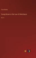 Young Brown or the Law of Inheritance