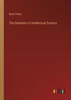 The Elements of Intellectual Science