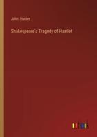 Shakespeare's Tragedy of Hamlet