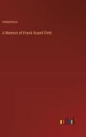 A Memoir of Frank Rusell Firth