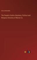 The People's Guide a Business, Political and Religious Directory of Marion Co.
