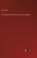 An Elementary Work for the Use of Students