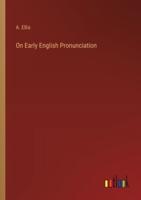 On Early English Pronunciation