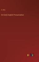 On Early English Pronunciation