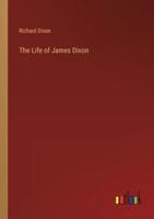 The Life of James Dixon