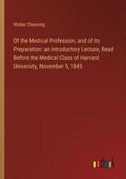 Of the Medical Profession, and of Its Preparation