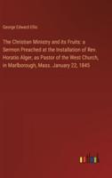 The Christian Ministry and Its Fruits