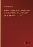 Memorial Soliciting a State Hospital for the Insane