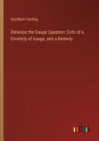 Railways the Gauge Question