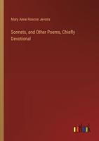 Sonnets, and Other Poems, Chiefly Devotional