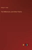 The Millennium, and Other Poems