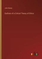 Outlines of a Critical Theory of Ethics