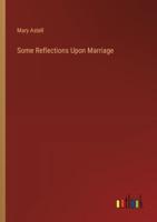 Some Reflections Upon Marriage