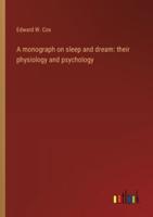 A Monograph on Sleep and Dream