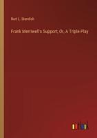 Frank Merriwell's Support; Or, A Triple Play