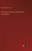 Hand-Book of Sanitary Information for Householders