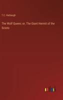 The Wolf Queen; or, The Giant Hermit of the Scioto