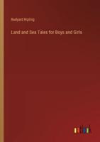 Land and Sea Tales for Boys and Girls