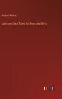 Land and Sea Tales for Boys and Girls