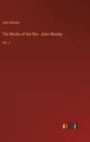 The Works of the Rev. John Wesley