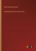 Sree Krishna, the Lord of Love