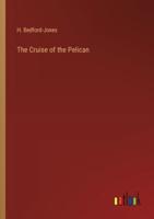 The Cruise of the Pelican