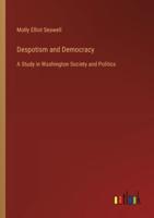 Despotism and Democracy