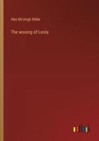 The Wooing of Leola