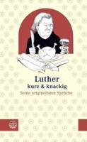 Luther - Kurz & Knackig