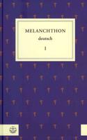 Melanchthon Deutsch I